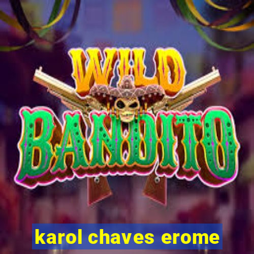 karol chaves erome